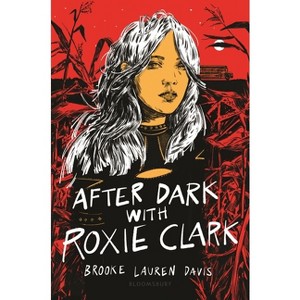After Dark with Roxie Clark - by  Brooke Lauren Davis (Hardcover) - 1 of 1