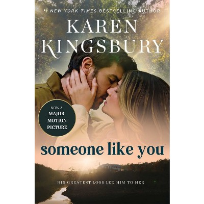 Someone Like You - By Karen Kingsbury (paperback) : Target