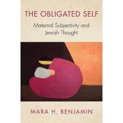 The Obligated Self - (New Jewish Philosophy and Thought) by  Mara H Benjamin (Paperback)