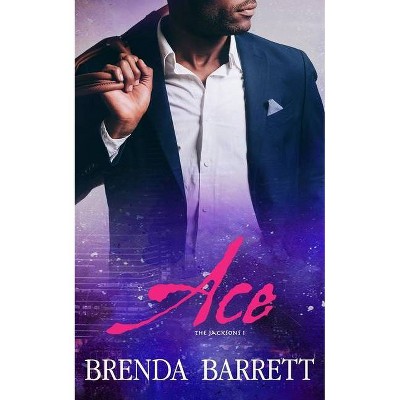 Ace - (The Jacksons) by  Brenda Barrett (Paperback)