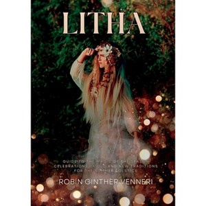 Litha - (The Sabbat) by  Robin Ginther Venneri (Paperback) - 1 of 1