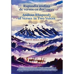 Rapsodia andina de versos en dos voces. Andean Rhapsody of Verses in Two Voices - by Betty Ayala Falvey - 1 of 1