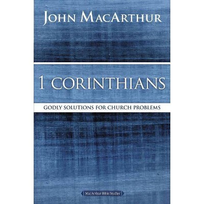 1 Corinthians - (MacArthur Bible Studies) by  John F MacArthur (Paperback)