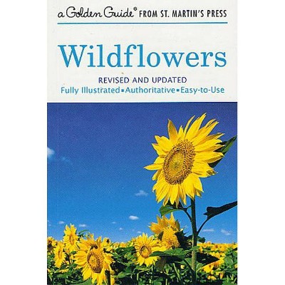 Wildflowers - (Golden Guide from St. Martin's Press) by  Alexander C Martin & Herbert S Zim (Paperback)