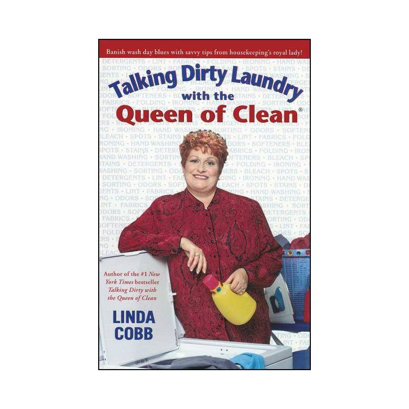 Talking Dirty Laundry with the Queen of Clean - by  Linda Cobb (Paperback), 1 of 2
