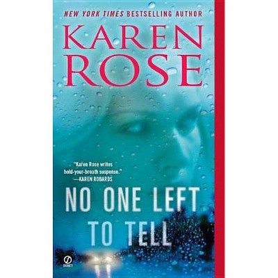 No One Left to Tell - (Baltimore) by  Karen Rose (Paperback)