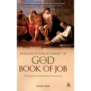 Human Consciousness of God in the Book of Job - by  Jeffrey Boss (Hardcover) - 1 of 1
