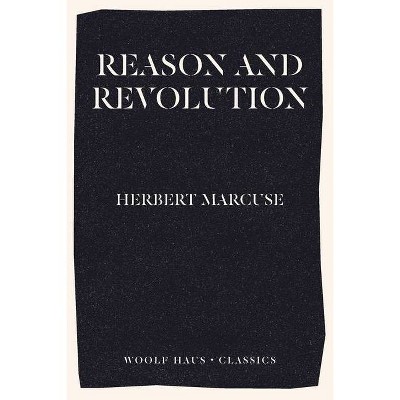 Reason and Revolution - by  Herbert Marcuse (Paperback)