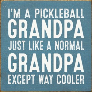 Slickblue Pickleball Grandpa Wood Sign – Funny 7x7 Rustic Wall Décor – Cooler Than Normal Grandpa, Color Options - 1 of 3