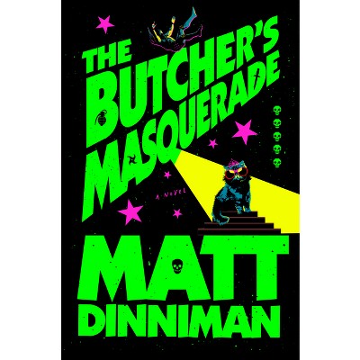The Butcher's Masquerade - (Dungeon Crawler Carl) by  Matt Dinniman (Hardcover)