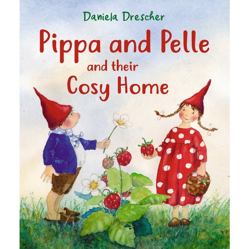 Pippa And Pelle And Their Cosy Home - 3rd Edition By Daniela Drescher ...