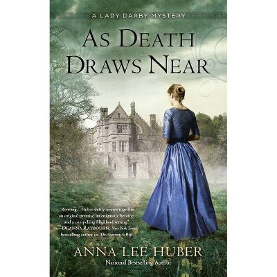 As Death Draws Near - (Lady Darby Mystery) by  Anna Lee Huber (Paperback)