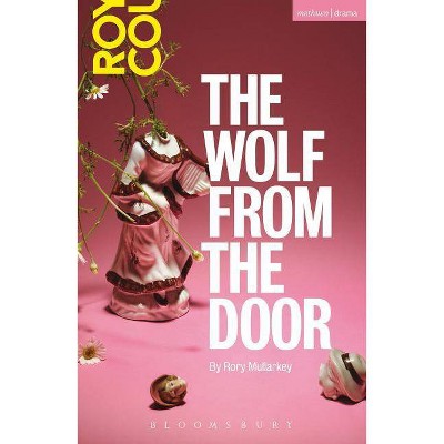 The Wolf from the Door - (Modern Plays) by  Rory Mullarkey (Paperback)