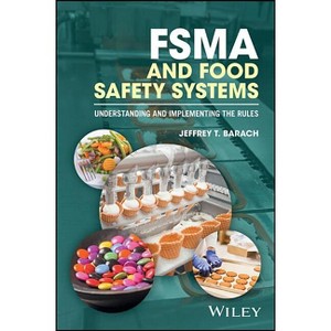 Fsma and Food Safety Systems - by  Jeffrey T Barach (Paperback) - 1 of 1
