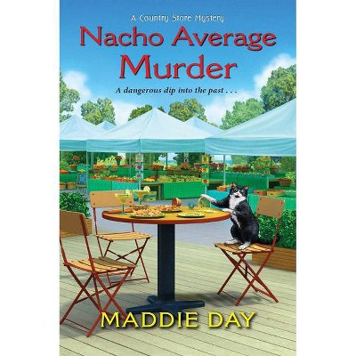 Nacho Average Murder - (Country Store Mystery) by  Maddie Day (Paperback)