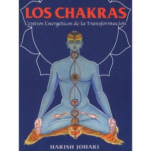 Los Chakras - (Inner Traditions) by  Harish Johari (Paperback) - 1 of 1