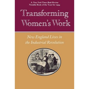 Transforming Women's Work - by  Thomas L Dublin (Paperback) - 1 of 1
