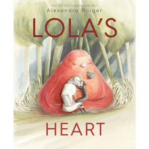 Lola's Heart - by  Alexandra Boiger (Hardcover) - 1 of 1