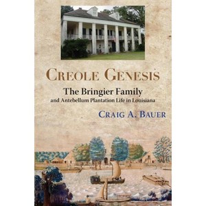 Creole Genesis - by  Craig A Bauer (Paperback) - 1 of 1