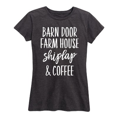 Women's - Country Casuals - Barn Door Farm House Shiplap And Coffee Short Sleeve Graphic T-Shirt