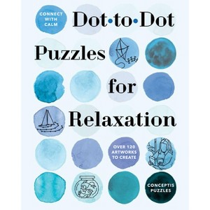 Connect with Calm: Dot-To-Dot Puzzles for Relaxation - by  Conceptis Puzzles (Spiral Bound) - 1 of 1