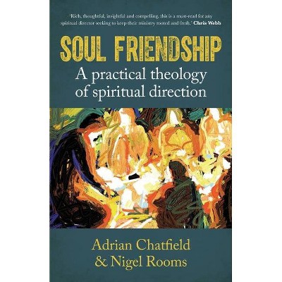 Soul Friendship - by  Adrian Chatfield & Nigel Rooms (Paperback)