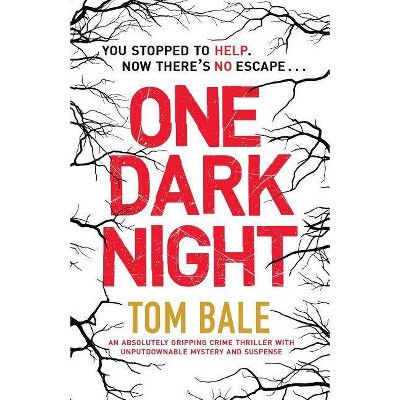 One Dark Night - by  Tom Bale (Paperback)