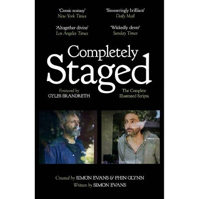 Completely Staged - by  Simon Evans & Phin Glynn (Hardcover)