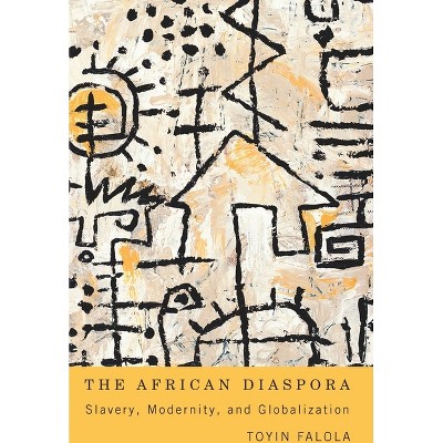 The African Diaspora - by  Toyin Falola (Paperback)