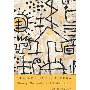 The African Diaspora - by  Toyin Falola (Paperback) - 1 of 1