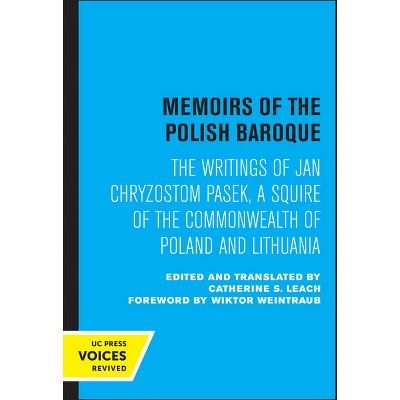Memoirs of the Polish Baroque - by  Jan Chryzostom Pasek (Paperback)