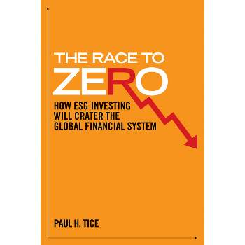 The Race to Zero - by  Paul H Tice (Hardcover)