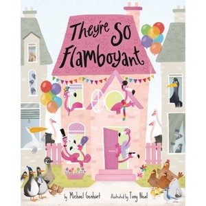 They're So Flamboyant - by  Michael Genhart (Hardcover) - 1 of 1