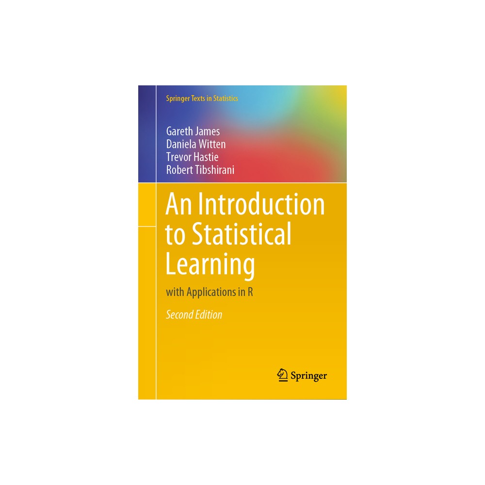 An Introduction to Statistical Learning - (Springer Texts in Statistics) 2nd Edition (Hardcover)