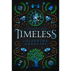 Timeless - (Starcrossed) by  Josephine Angelini (Paperback)