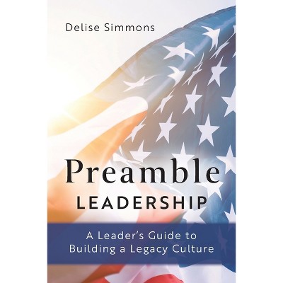 Preamble Leadership - by  Delise Simmons (Paperback)