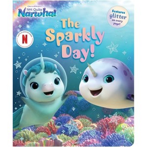 The Sparkly Day! - (DreamWorks Not Quite Narwhal) (Board Book) - 1 of 1