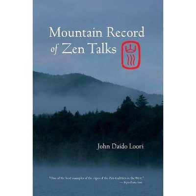 Mountain Record of Zen Talks - (Dharma Communications) by  John Daido Loori (Paperback)