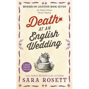 Death at an English Wedding - (Murder on Location) Large Print by  Sara Rosett (Hardcover) - 1 of 1