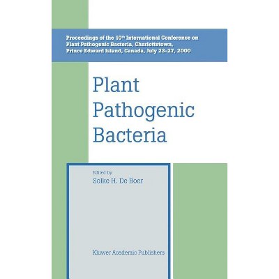 Plant Pathogenic Bacteria - by  Solke H de Boer (Hardcover)