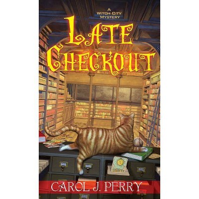 Late Checkout - (Witch City Mystery) by  Carol J Perry (Paperback)