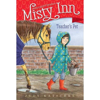 Teacher's Pet, 7 - (Marguerite Henry's Misty Inn) by  Judy Katschke (Paperback)