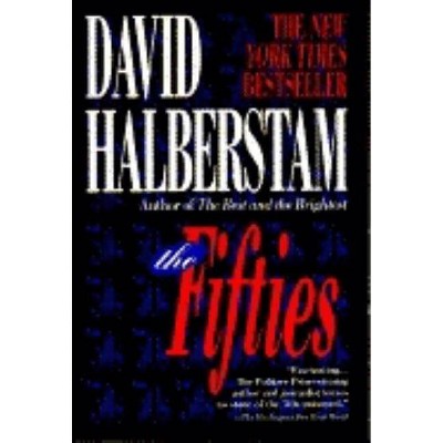 The Fifties - by  David Halberstam (Paperback)