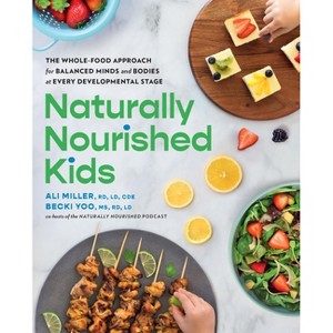 Naturally Nourished Kids - by  Ali Miller & Becki Yoo (Paperback) - 1 of 1