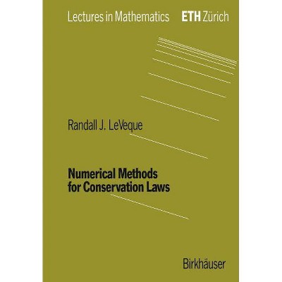 Numerical Methods for Conservation Laws - (Lectures in Mathematics. Eth Zürich) 2nd Edition by  Randall J Leveque (Paperback)