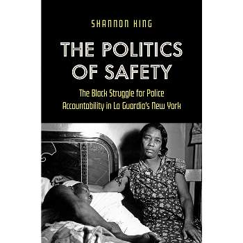 The Politics of Safety - by Shannon King