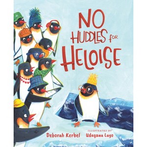 No Huddles for Heloise - by  Deborah Kerbel (Hardcover) - 1 of 1