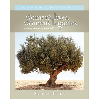 Women's Lives, Women's Legacies - 2nd Edition by  Rachael Freed (Paperback)