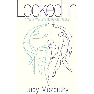 Locked in - by  Judy Mozersky (Paperback) - 1 of 1