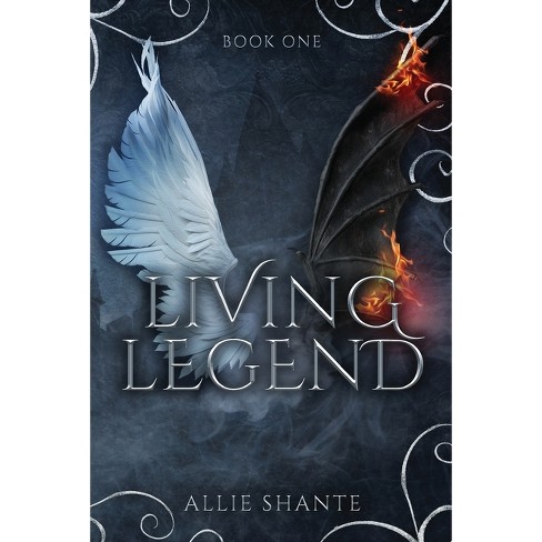 Living Legend - By Allie Shante (paperback) : Target